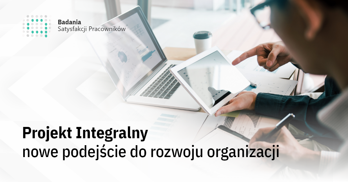 Projekt Integralny - nowe podejście do rozwoju organizacji