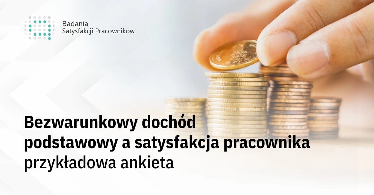 Bezwarunkowy dochód podstawowy a satysfakcja pracownika