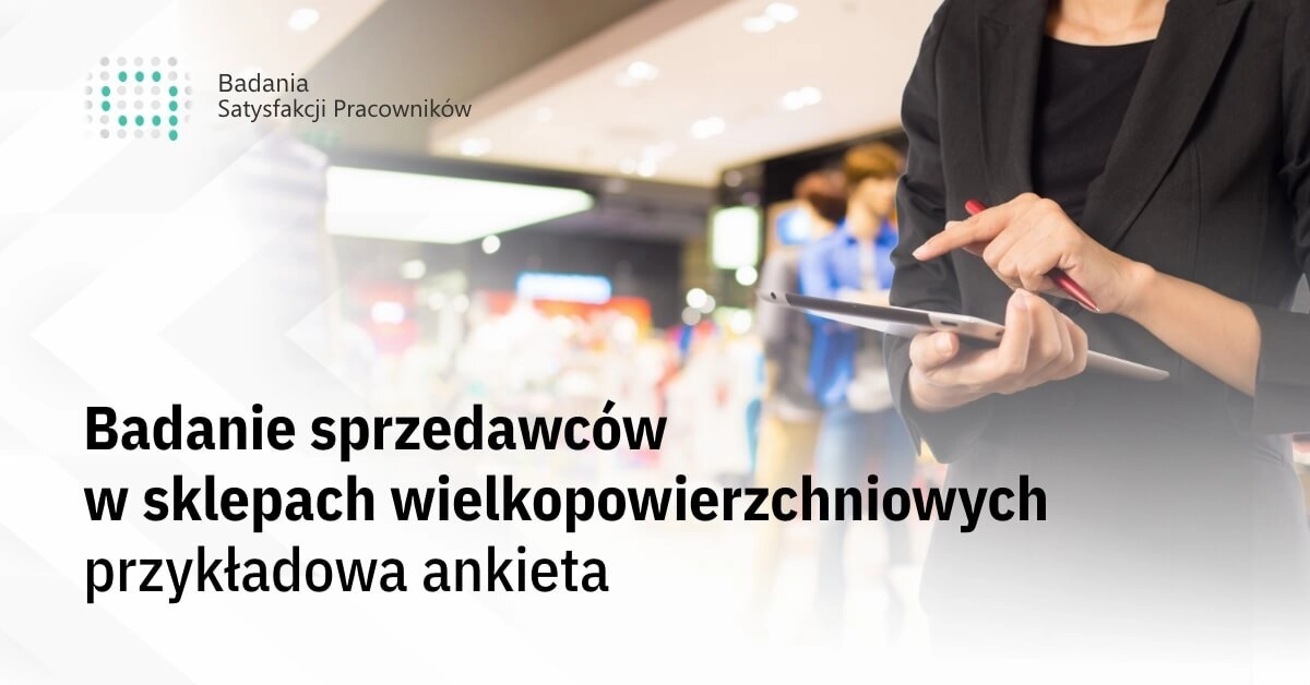 Badanie sprzedawców w sklepach wielkopowierzchniowych