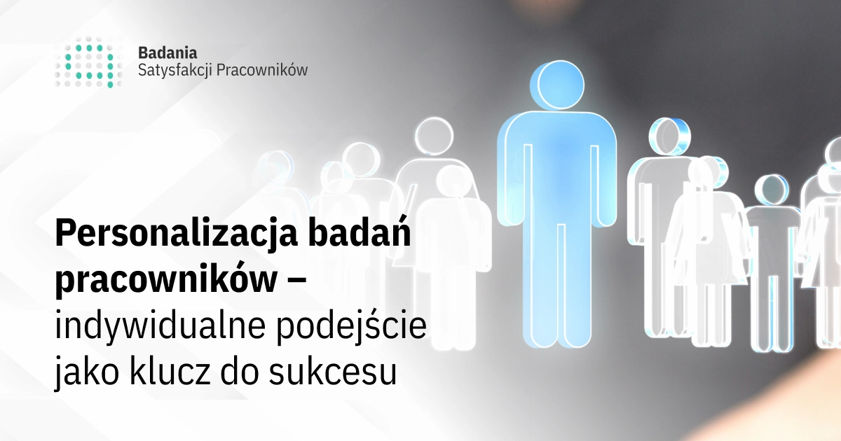 Personalizacja badań pracowników – indywidualne podejście jako klucz do sukcesu