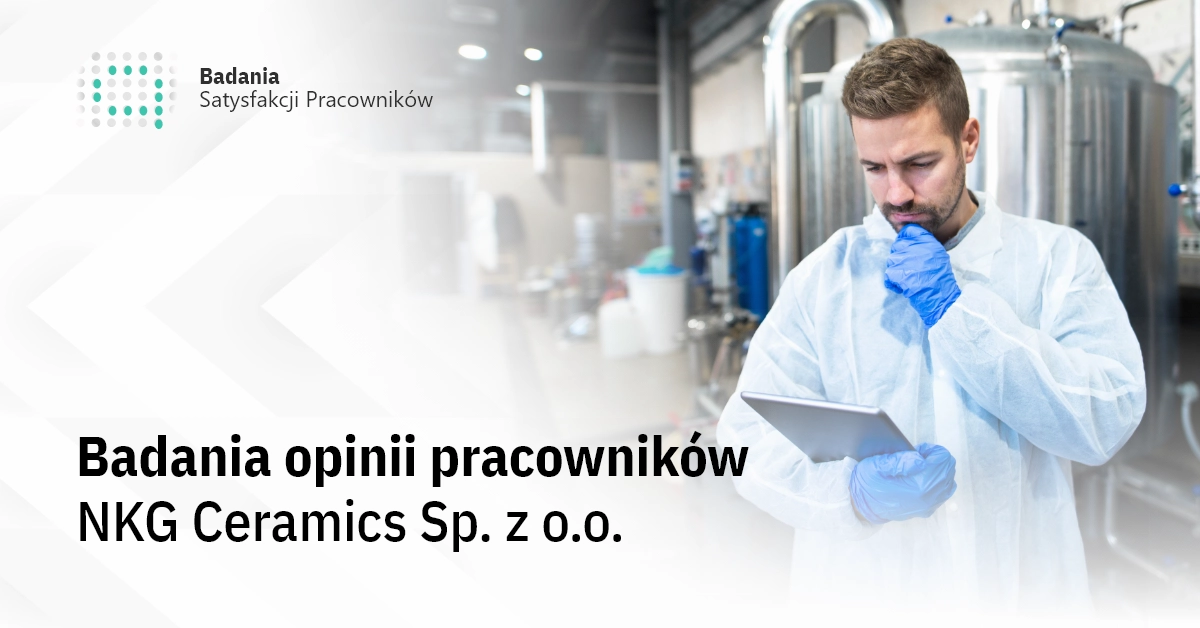 Badania opinii pracowników – NKG Ceramics Sp. z o.o. 